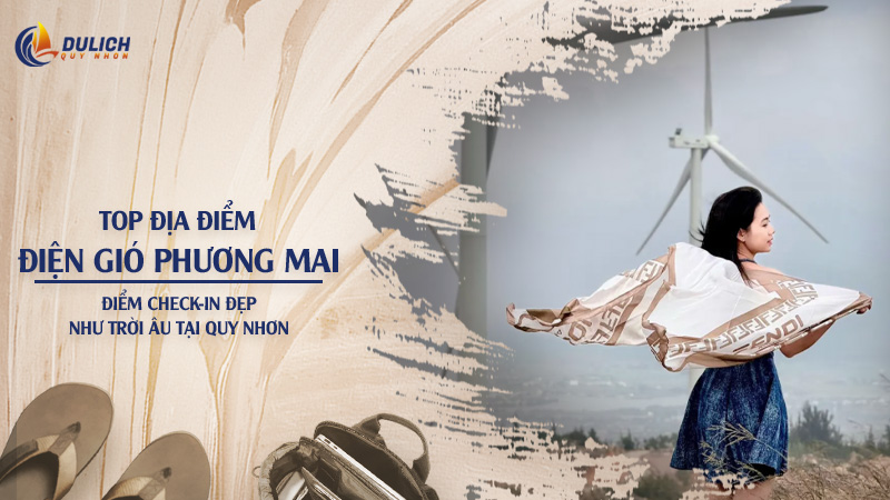 Điện Gió Phương Mai Quy Nhơn: Điểm Check-in Được Nhiều Du Khách Yêu Thích