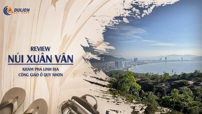 Kinh Nghiệm Leo Núi Xuân Vân Ghềnh Ráng Quy Nhơn Bình Định