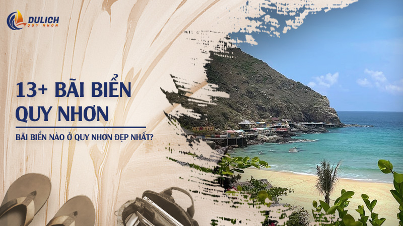 13+ Bãi Biển Quy Nhơn – Bãi Biển Nào Ở Quy Nhơn Đẹp Nhất?